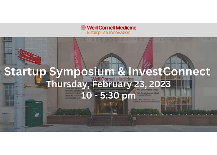 2023 Weill Cornell Medicine Startup Symposium & InvestConnect Conference -  Center For Technology Licensing